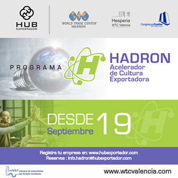 ProgramadeaceleraciondeexportacionesHADRONdespegaenValenciael19deseptiembre